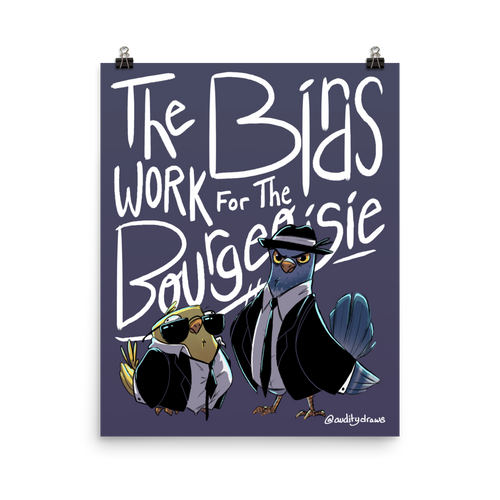 Birds Work For The Bourgeoisie Poster