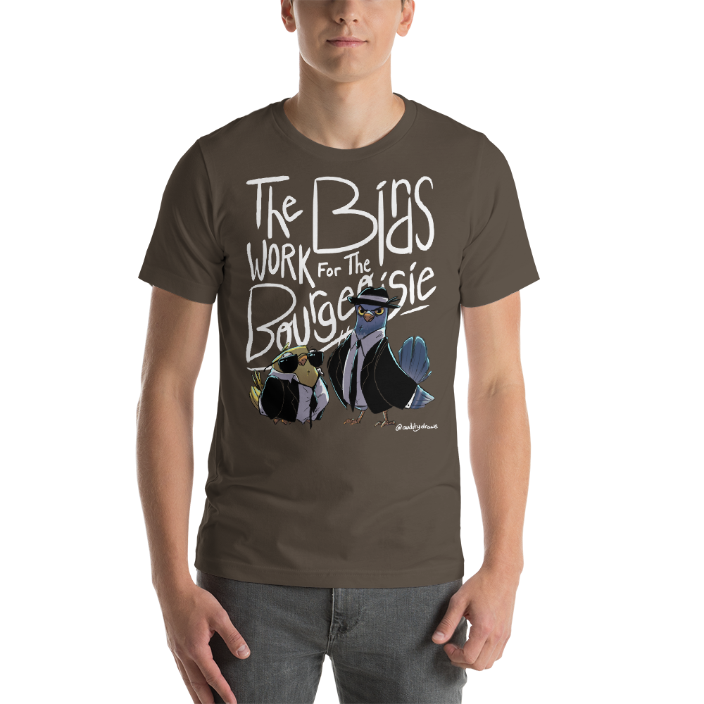 Birds Work For The Bourgeoisie Unisex T-Shirt